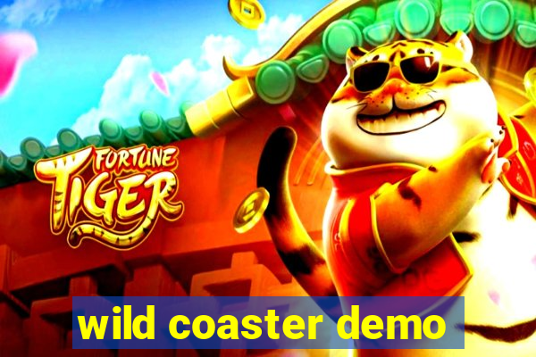 wild coaster demo